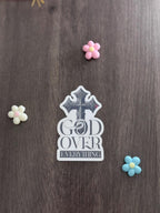 Waterproof Glossy Vinyl Sticker — God Over Everything, Cross & Faith