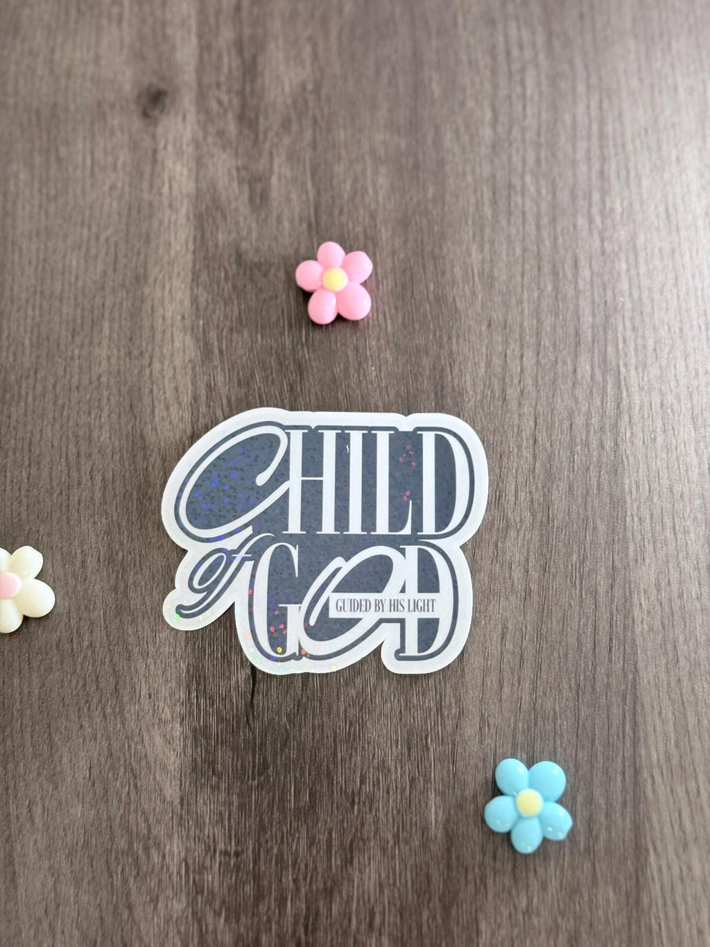 Waterproof Holographic Vinyl Sticker — Child of God, Guided by His Light