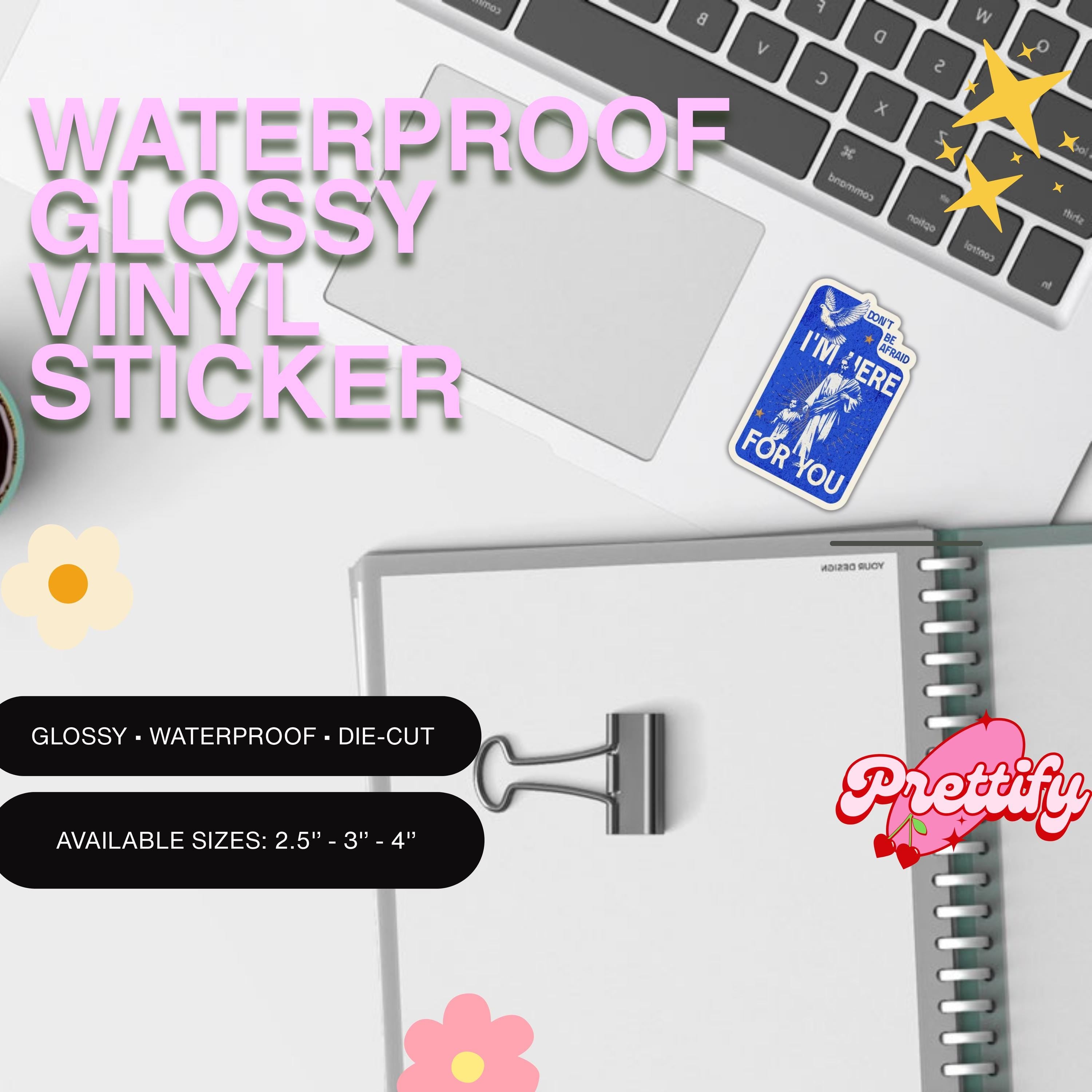 Waterproof Glossy Vinyl Sticker — Don’t Be Afraid, I’m Here for You, Doves & Faith