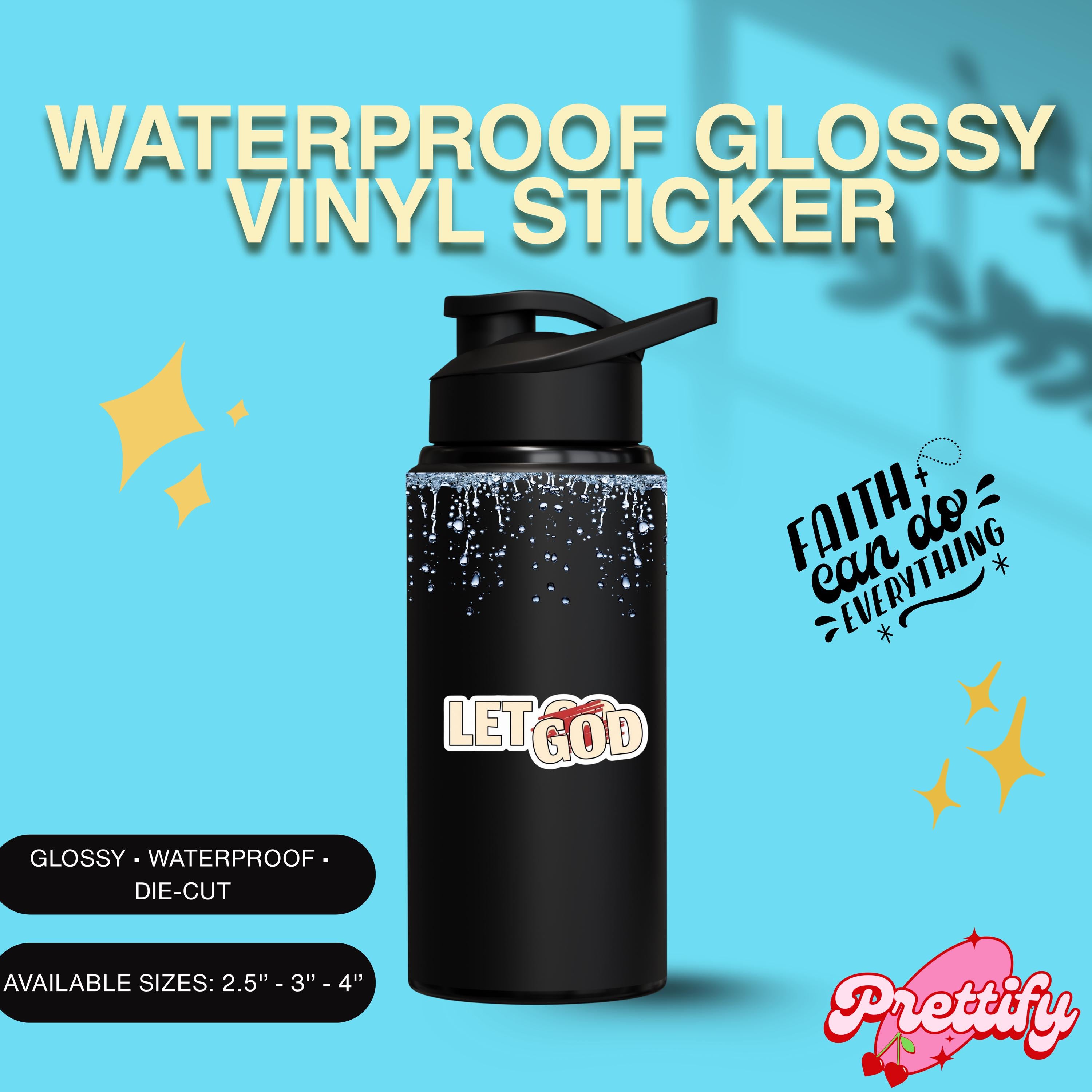 Waterproof Glossy Vinyl Sticker — Let God (Let Go crossed out), Faith Motivation