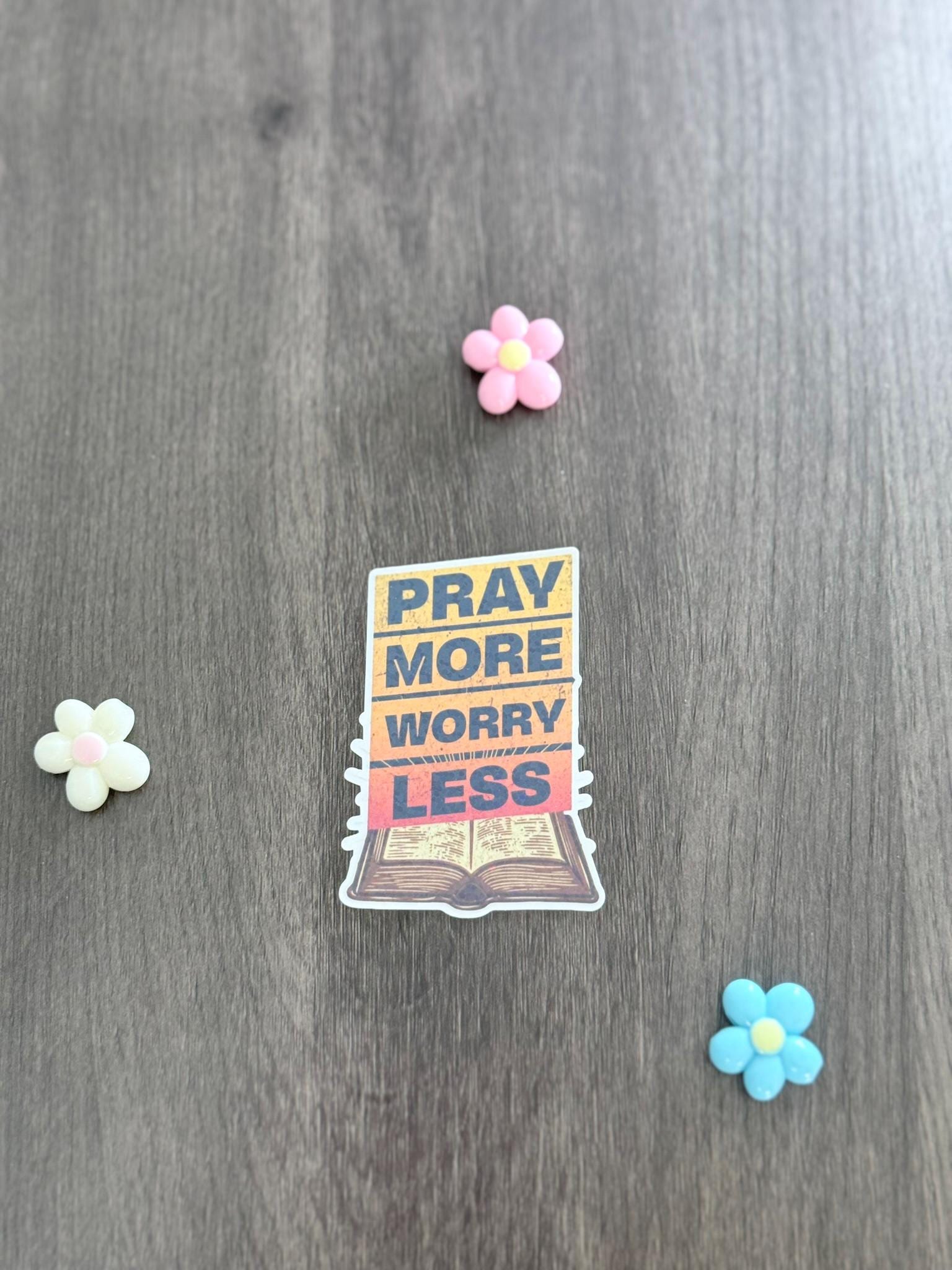 Pray More Worry Less Sticker — Glossy Waterproof Vinyl, Bible