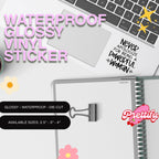 Waterproof Glossy Vinyl Sticker — Never Apologize for Being a Powerful Woman